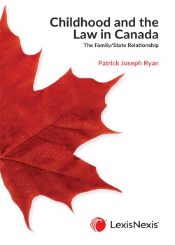 Childhood and the Law in Canada – The Family/State Relationship